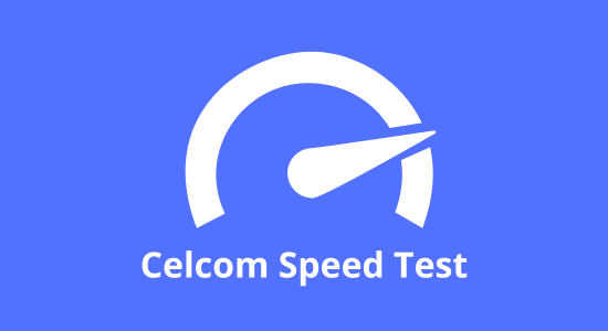 Celcom 4G Speed Test